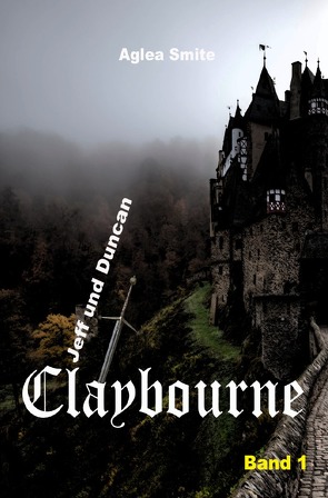 Claybourne / Claybourne Band 1: Jeff und Duncan von Smite,  Aglea