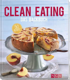 Clean Eating – Das Backbuch von Wiedemann,  Christina