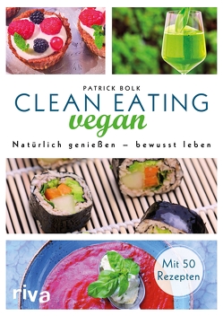 Clean Eating vegan von Bolk,  Patrick