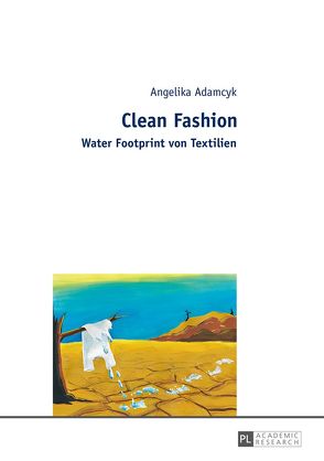 Clean Fashion von Adamcyk,  Angelika