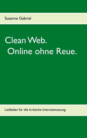 Clean Web von Gabriel,  Susanne