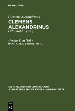Clemens Alexandrinus / Register – Erster Teil von Treu,  Ursula