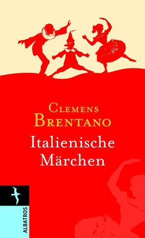Clemens Brentano. Italienische Märchen von Brentano,  Clemens