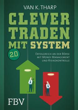 Clever traden mit System 2.0 von Tharp,  Van K.