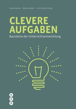 Clevere Aufgaben (E-Book) von Hansen,  Hanja, Kübler,  Markus, Sehrer,  Armin