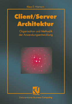 Client/server-Architektur von Fedtke,  Stephen, Niemann,  Klaus D.