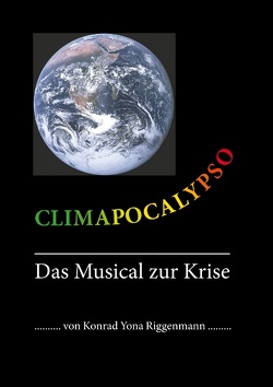 Climapocalypso von Riggenmann,  Konrad Yona