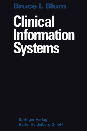 Clinical Information Systems von Blum,  Bruce I.