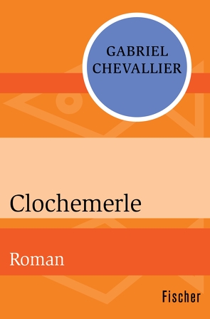 Clochemerle von Chevallier,  Gabriel, Schacht,  Roland
