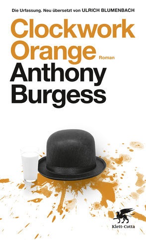 Clockwork Orange von Blumenbach,  Ulrich, Burgess,  Anthony