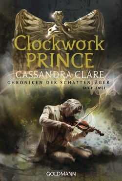 Clockwork Prince von Clare,  Cassandra, Fritz,  Franca, Koop,  Heinrich