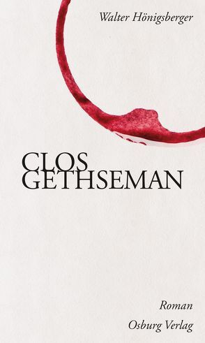 Clos Gethseman von Hönigsberger,  Walter