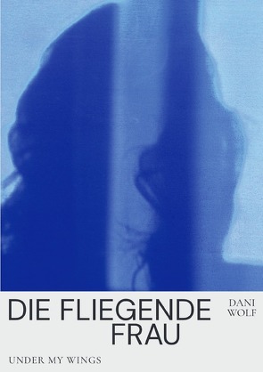 Close by Far Away / Die fliegende Frau von Wolf,  Dani