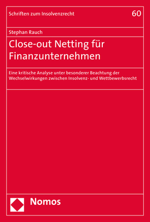 Close-out Netting für Finanzunternehmen von Rauch,  Stephan