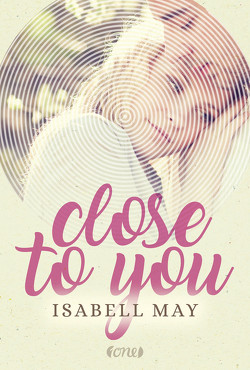 Close to you von May,  Isabell