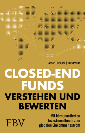Closed-end Funds verstehen und bewerten von Gneupel,  Anton, Pazos,  Luis