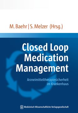 Closed Loop Medication Management von Bähr,  Michael, Melzer,  Simone