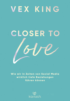 Closer to Love von Hagemann,  Sonja, King,  Vex