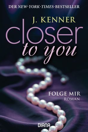 Closer to you (1): Folge mir von Kenner,  J., Malz,  Janine