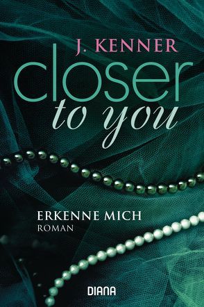 Closer to you (3): Erkenne mich von Kenner,  J., Malz,  Janine