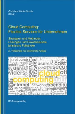 Cloud Computing: Flexible Services für Unternehmen von Köhler-Schute,  Christiana