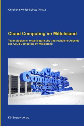 Cloud Computing im Mittelstand von Köhler-Schute,  Christiana