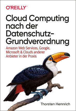 Cloud Computing nach der Datenschutz-Grundverordnung von Hennrich,  Thorsten