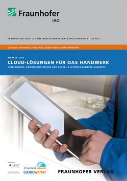 Cloud-Lösungen für das Handwerk. von Christmann,  Constantin, Falkner,  Jürgen, Kett,  Holger, Weisbecker,  Anette