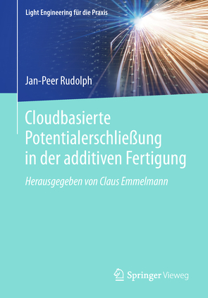 Cloudbasierte Potentialerschließung in der additiven Fertigung von Rudolph,  Jan-Peer