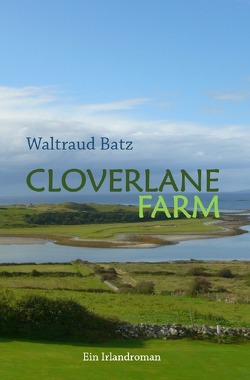 Cloverlane Farm von Batz,  Waltraud
