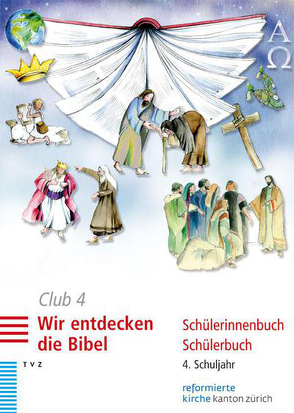 Club 4. Wir entdecken die Bibel (Schülerbuch) von Meyer-Liedholz,  Dorothea, Stephani,  Tanja, Voirol-Sturzenegger,  Rahel