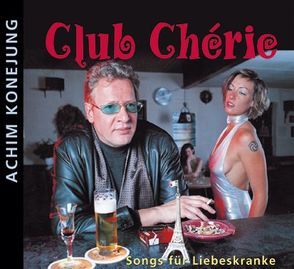 Club Cherie von Konejung,  Achim