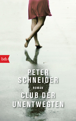 Club der Unentwegten von Schneider,  Peter