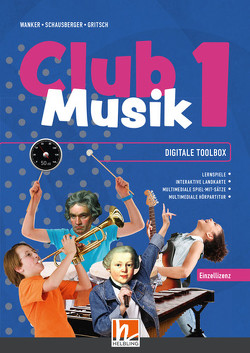 CLUB MUSIK 1 (LP 2023) Digitale Toolbox EL von Gritsch,  Bernhard, Schausberger,  Maria, Wanker,  Gerhard