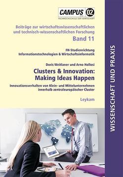 Clusters & Innovation: Making Ideas Happen von Hollosi,  Arno, Weitlaner,  Doris