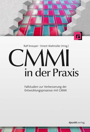 CMMI in der Praxis von Kneuper,  Ralf, Wallmüller,  Ernest