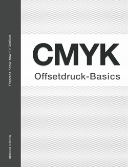 CMYK – Offsetdruck-Basics von Serinek,  Rüdiger