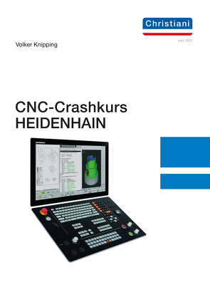 CNC-Crashkurs HEIDENHAIN von Volker,  Knipping