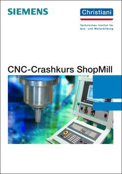CNC-Crashkurs ShopMill von Sartor,  Markus