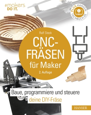 CNC-Fräsen für Maker von Steck,  Ralf