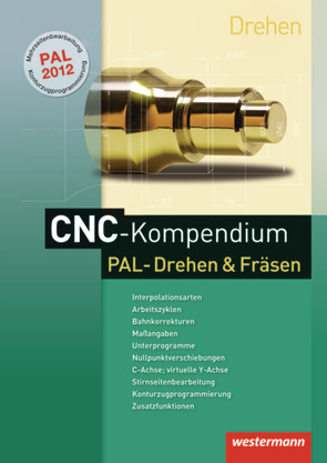 CNC-Kompendium PAL-Drehen und Fräsen von Falk,  Dietmar