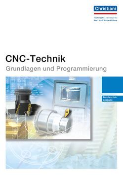 CNC-Technik – Grundlagen und Programmierung von Lindemann,  Thorsten
