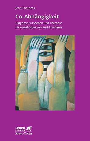 Co-Abhängigkeit (Leben Lernen, Bd. 238) von Flassbeck,  Jens