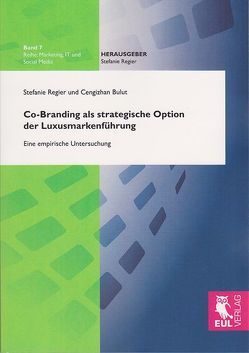 Co-Branding als strategische Option der Luxusmarkenführung von Bulut,  Cengizhan, Regier,  Stefanie