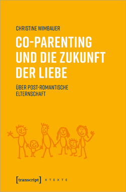 Co-Parenting und die Zukunft der Liebe von Wimbauer,  Christine