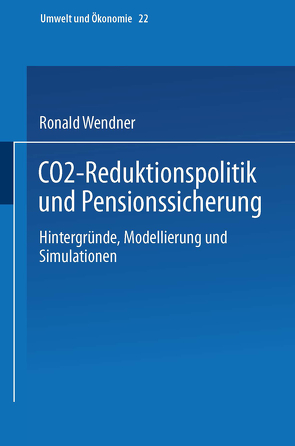 CO2-Reduktionspolitik und Pensionssicherung von Wendner,  Ronald