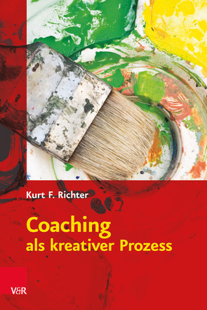 Coaching als kreativer Prozess von Richter,  Kurt F.