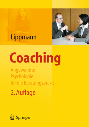 Coaching – Angewandte Psychologie für die Beratungspraxis von Lippmann,  Eric
