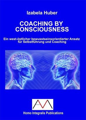 Coaching by Consciousness von Huber,  Izabela