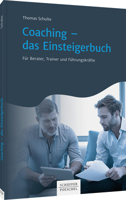 Coaching – das Einsteigerbuch von Schulte,  Thomas